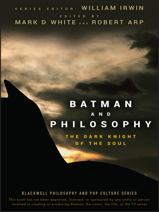 Title details for Batman and Philosophy by William Irwin - Wait list